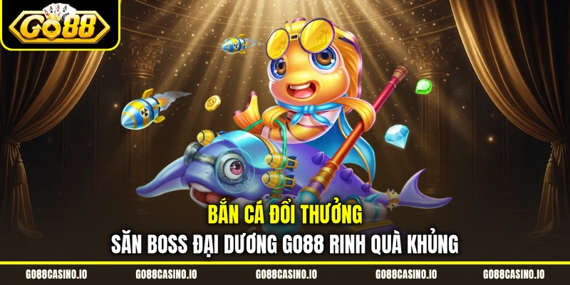 bắn cá đổi thưởng