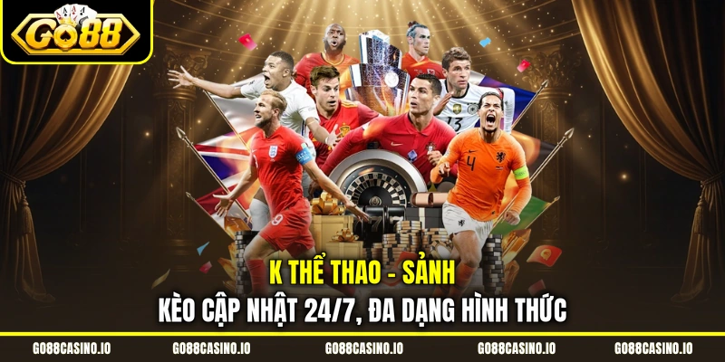 K Thể Thao - Thiên Đường Kèo Hấp Dẫn, Mở Cược 24/7